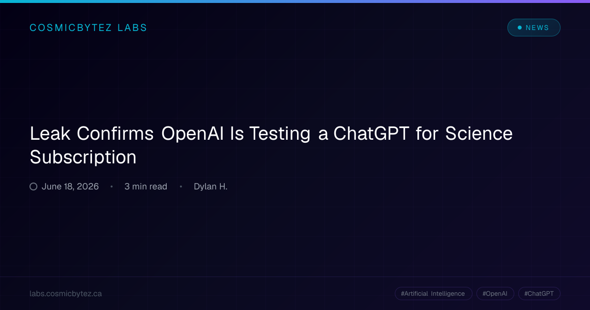 Leak Confirms OpenAI Is Testing a ChatGPT for Science Subscription